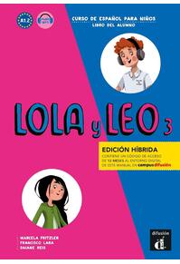 Copertă produs Lola y Leo 3. Libro del alumno (A1.2) + audio MP3. Edici&oacute;n h&iacute;brida