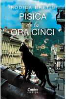 Pisica de la ora cinci