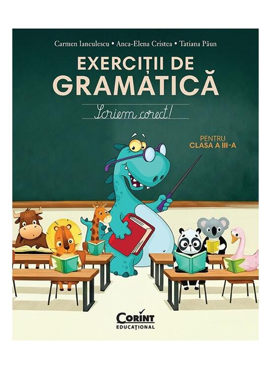 Copertă produs Scriem corect. Exerciții de gramatică pentru clasa a III-a - gallery big 1