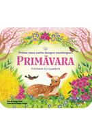 Bebe &icirc;nvață. Prima mea carte despre anotimpuri. Primăvara