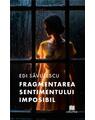 Copertă produs Fragmentarea sentimentului imposibil - thumb 1