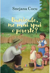 Copertă produs Bunicule, ne mai spui o poveste?