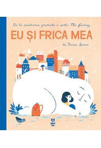 Copertă produs Eu și frica mea