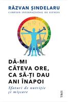 Imagine produs Dă-mi c&acirc;teva ore, ca să-ţi dau ani &icirc;napoi