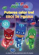 PJMASKS: Puterea celor trei Eroi in Pijama!