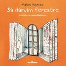 Să dăruim ferestre