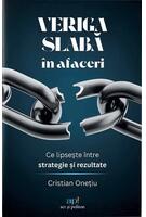 Veriga slabă &icirc;n afaceri
