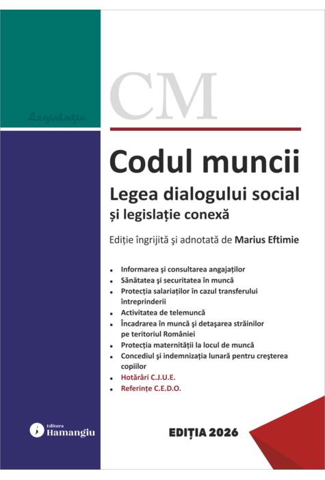 Copertă produs Codul muncii. Legea dialogului social și legislație conexă