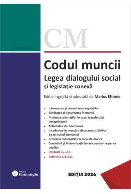 Copertă produs Codul muncii. Legea dialogului social și legislație conexă