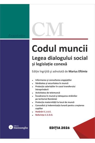 Codul muncii. Legea dialogului social și legislație conexă