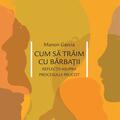 Copertă produs Cum să trăim cu bărbații - gallery small 
