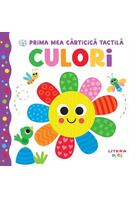 Bebe &icirc;nvață. Prima mea cărticică tactilă. Culori