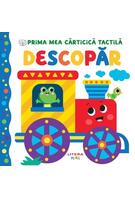 Bebe &icirc;nvață. Prima mea cărticică tactilă. Descopăr