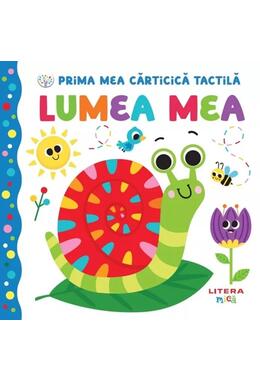 Copertă produs Bebe &icirc;nvață. Prima mea cărticică tactilă. Lumea mea