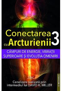 Copertă produs Conectarea cu arcturienii (Vol. 3)