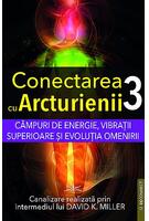 Conectarea cu arcturienii (Vol. 3)
