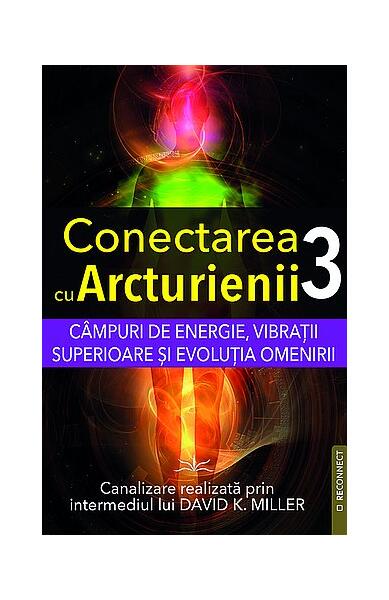 anvelope vara 205/55 r16 Conectarea cu arcturienii (Vol. 3) - Paperback brosat - Prestige