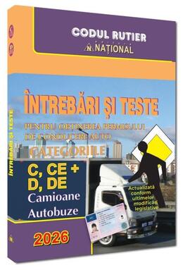 Copertă produs &Icirc;ntrebări și teste pentru obținerea permisului auto. Categoriile C, CE + D, DE - 2026