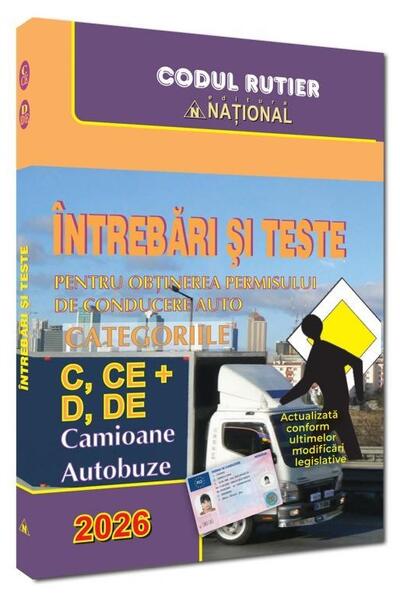 &Icirc;ntrebări și teste pentru obținerea permisului auto. Categoriile C, CE + D, DE - 2026