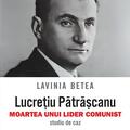 Copertă produs Lucrețiu Pătrășcanu &ndash; moartea unui lider comunist - gallery small 