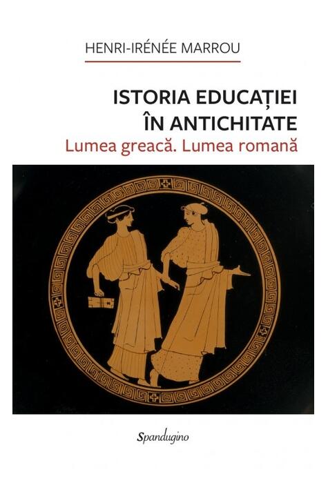 Copertă produs Istoria Educației &icirc;n Antichitate