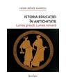 Copertă produs Istoria Educației &icirc;n Antichitate - thumb 1