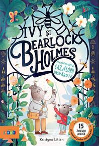 Copertă produs Ivy și Bearlock Holmes - Neobișnuitul caz al florii dispărute