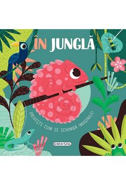 Copertă produs Privește cum se schimbă imaginile! - &Icirc;n junglă