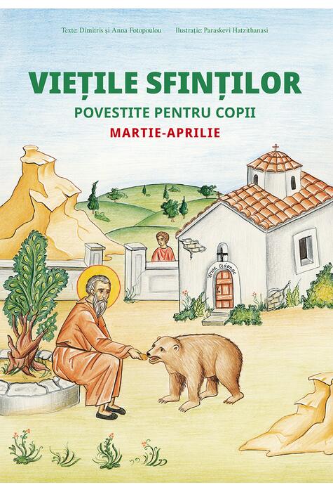 Copertă produs Viețile sfinților povestite pentru copii. Martie-aprilie