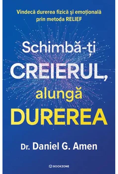 Copertă produs Schimbă-ți creierul, alungă durerea
