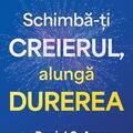 Copertă produs Schimbă-ți creierul, alungă durerea - gallery small 