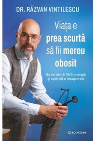 Copertă produs Viața e prea scurtă să fii mereu obosit