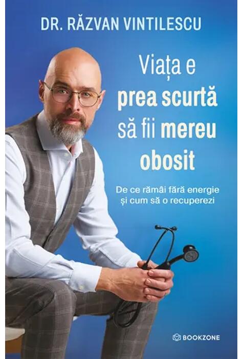Copertă produs Viața e prea scurtă să fii mereu obosit