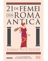 Copertă produs 21 de femei din Roma Antică - thumb 1