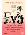Copertă produs Eva. Cum a condus corpul feminin 200 de milioane de ani de evoluţie umană - thumb 1