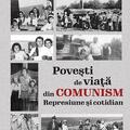 Copertă produs Povești de viață din comunism. Represiune si cotidian - gallery small 