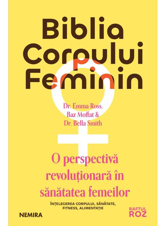 Copertă produs Biblia corpului feminin: o perspectivă revoluţionară &icirc;n sănătatea femeilor - gallery big 1