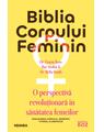 Copertă produs Biblia corpului feminin: o perspectivă revoluţionară &icirc;n sănătatea femeilor - thumb 1