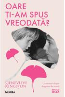 Oare ţi-am spus vreodată?