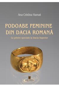 Copertă produs Podoabe feminine din Dacia Romană