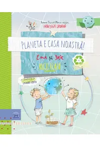 Planeta e casa noastra! Ema si Eric recicleaza
