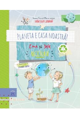 Copertă produs Planeta e casa noastră! Ema și Eric reciclează