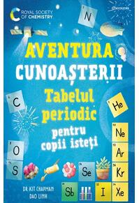 Copertă produs Aventura cunoașterii. Tabelul periodic pentru copii isteți (Vol. 1)