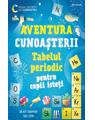 Copertă produs Aventura cunoașterii. Tabelul periodic pentru copii isteți (Vol. 1) - thumb 1