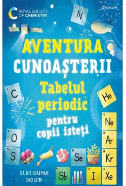 Copertă produs Aventura cunoașterii. Tabelul periodic pentru copii isteți (Vol. 1)