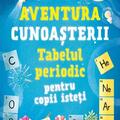 Copertă produs Aventura cunoașterii. Tabelul periodic pentru copii isteți (Vol. 1) - gallery small 