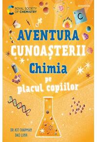 Copertă produs Aventura cunoașterii. Chimia pe placul copiilor (Vol. 2)