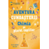 Copertă produs Aventura cunoașterii. Chimia pe placul copiilor (Vol. 2)