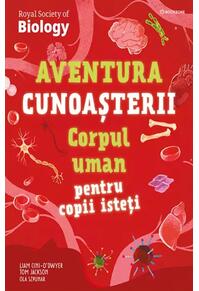 Copertă produs Aventura cunoașterii. Corpul uman pentru copii isteți (Vol. 3)