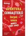 Copertă produs Aventura cunoașterii. Corpul uman pentru copii isteți (Vol. 3) - thumb 1